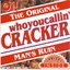 Whoyoucallin' Cracker