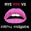 Rye Rye vs. Filthy Fidgets
