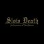 Slow Death - A Celebration of Self-Hatred
