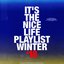Nice Life Winter '18 [Explicit]