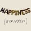 Happiness (Stripped)