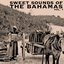 The Sweet Sounds Of The Bahamas, Vol. 1