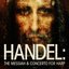 Handel: The Messiah & Concerto for Harp