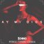 Ay Mi Dios (feat. Pitbull, Yandel & El Chacal) - Single