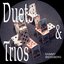 Duets and Trios