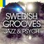 Swedish Grooves: Jazz & Psych