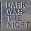 Dark Was The Night: A Red Hot Compilation [Disc 1]