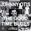 Johnny Otis and the Good Time Blues 1