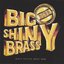 Big Shiny Brass
