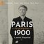 Paris 1900 (The Art of the Piano)