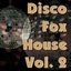 Disco Fox House, Vol. 2
