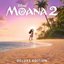Moana 2 (Original Motion Picture Soundtrack/Deluxe Edition)