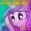 Super Ponybeat Vol.3