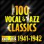 100 Vocal & Jazz Classics - Vol. 13 (1941-1942)