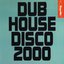 Dub House Disco 2000