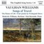 Vaughan Williams: Songs of Travel / The House of Life (English Song, Vol. 14)