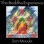 The Buddha Experience-Zen Moods