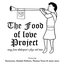 The Food of Love Project