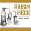 Raisin' Heck
