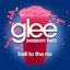 Hell To The No (Glee Cast Version)