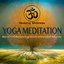 Yoga Meditation - Best of Relaxing Instrumental Music, Vol. 1