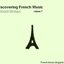 Discovering French Music volume 7