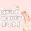 Grad Party 2021