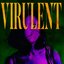 Virulent -2nd Press-