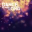 Dance All Night Long