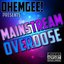 Mainstream Overdose