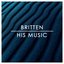 Britten: His Music