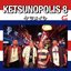 KETSUNOPOLIS 8