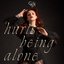 Hurts Being Alone