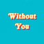 Without You - Single