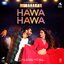 Hawa Hawa (From "Mubarakan")