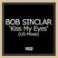 Kiss My Eyes (Us Mixes)