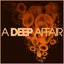 A Deep Affair - 25 Deep House Tracks