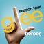 Heroes (Glee Cast Version)