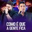 Como É Que A Gente Fica (Ao Vivo) - Single