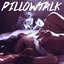 Pillowtalk