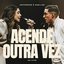 Acende Outra Vez (Ao Vivo)