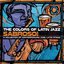 The Colors Of Latin Jazz: Sabroso!