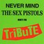 Never Mind The Sex Pistols - Here's The Tribute