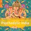 The Rough Guide to Psychedelic India