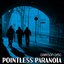 Pointless Paranoia