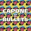 Capone And The Bullets