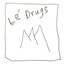 Le Drugs