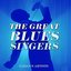 The Great Blues Singers