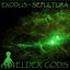 Exodus & Sepultura: Elder Gods