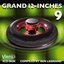 Grand 12-Inches 9